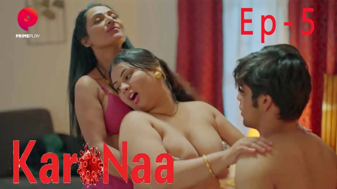 KaroNaa S01E05 2023 Hindi Hot Web Series – PrimePlay