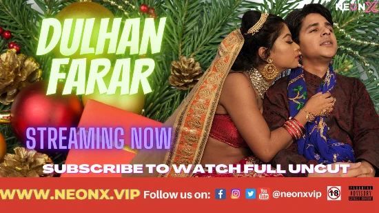 Dulhan Farar 2022 UNCUT Hindi Hot Short Film – NeonX