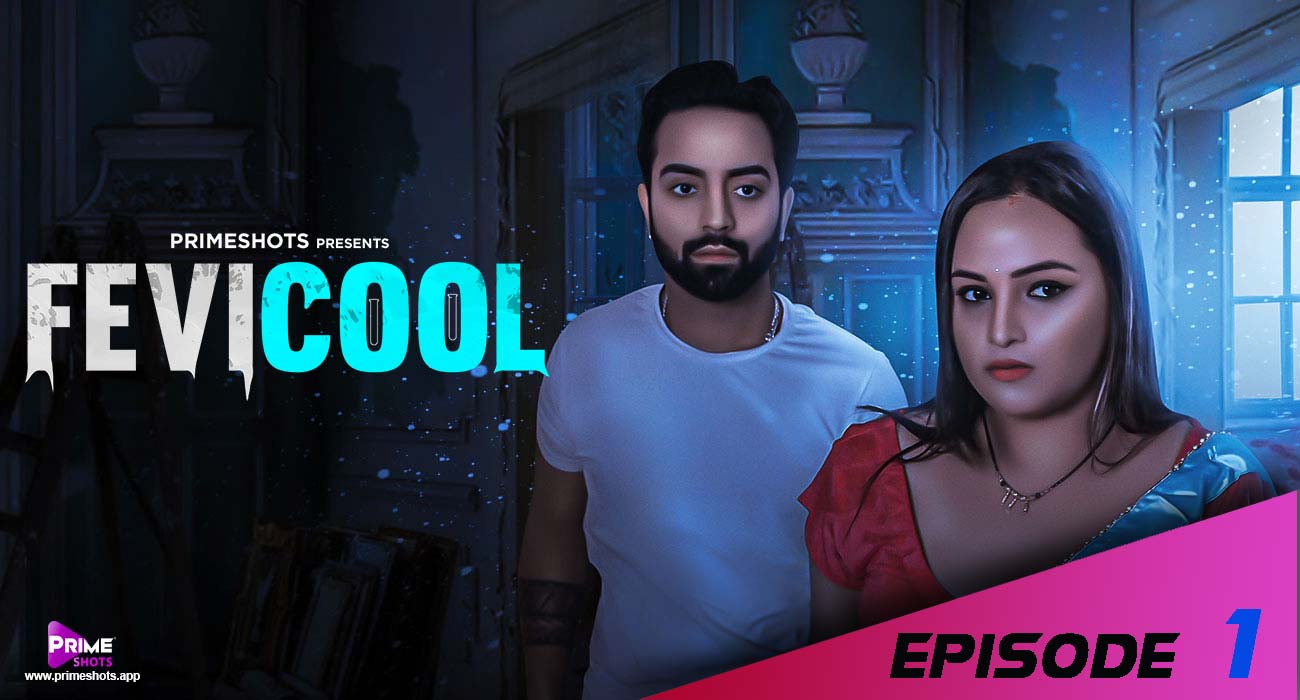 Fevicool S01E01 2023 Hindi Hot Web Series – PrimeShots