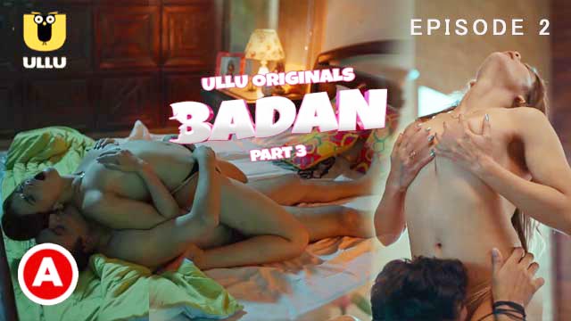 Badan Part 3 S01E02 2023 Hindi Hot Web Series – Ullu
