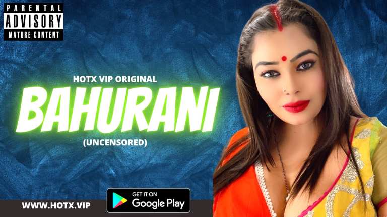 Bahurani 2022 UNCUT Hindi Hot Short Film – HotX