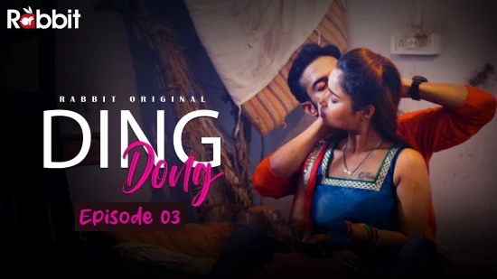 Ding Dong S01E03 2022 Hindi Hot Web Series – RabbitMovies