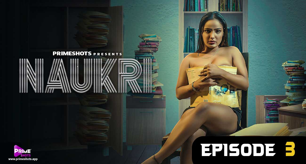 Naukri S01E03 2023 Hindi Hot Web Series – Primeshots
