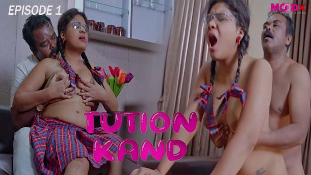 Tution Kand S01E01 2023 UNCUT Hindi Hot Web Series – MoodX