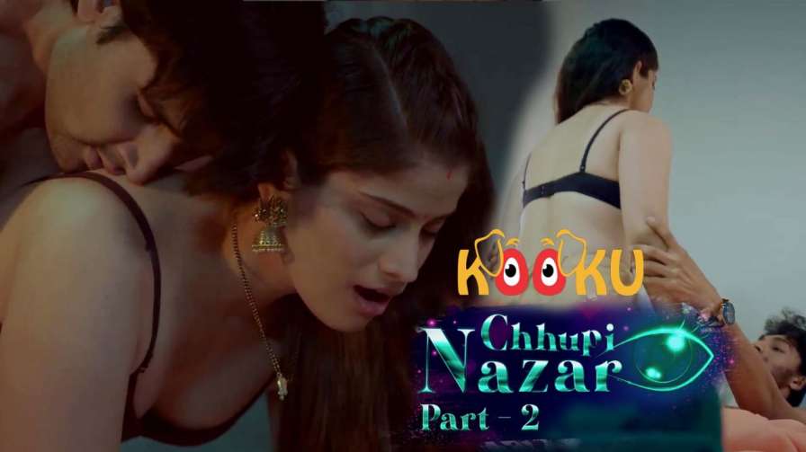 Chhupi Nazar S01E02 2022 Hindi Hot Web Series – Kooku