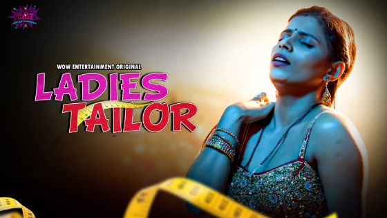 Ladies Tailor S01E03 2023 Hindi Hot Web Series – WowEntertainment