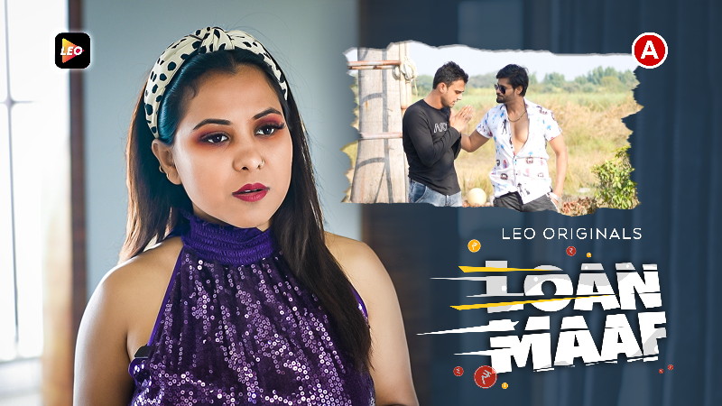 Loan Maaf 2023 Hindi Hot Short Film – LeoApp