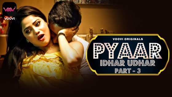 Pyar Idhar Udhar S01E06 2023 Hindi Hot Web Series – Voovi
