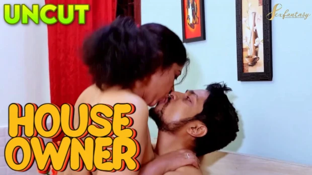House Owner 2023 UNCUT Hindi Short Film – SexFantasy