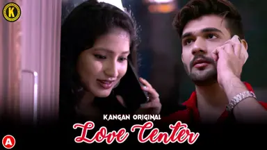 Love Center S01E01 2023 Hindi Hot Web Series – Kangan