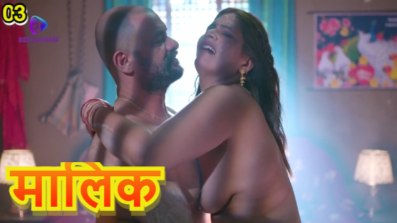 Maalik S01E03 2023 Hindi Hot Web Series – Besharams