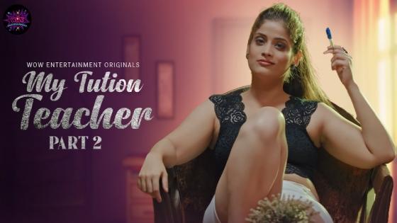 My Tution Teacher S01E04 2023 Hindi Hot Web Series – WowEntertainment