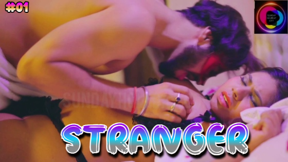 Stranger S01E01 2023 Hindi Hot Web Series – SundayHoliday