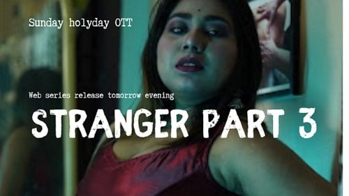 Stranger S01E03 2023 Hindi Hot Web Series – SundayHoliday