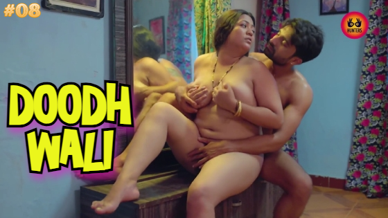 Doodh Wali S01E08 2023 Hindi Hot Web Series – Hunters