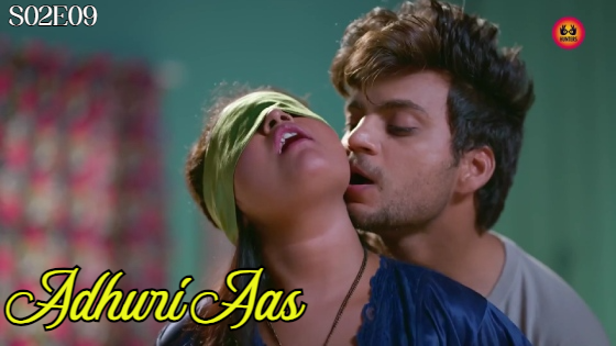 Adhuri Aas S02E09 2023 Hindi Hot Web Series – HuntersApp