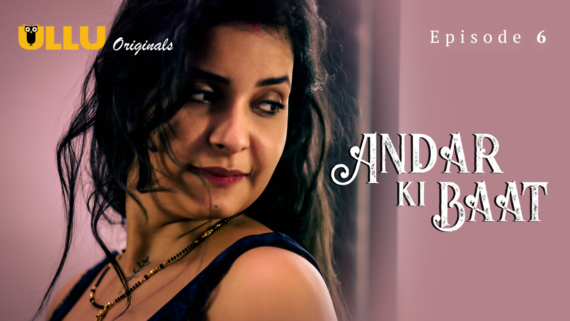 Andar Ki Baat Part 2 S01E01 2023 Hindi Hot Web Series – Ullu