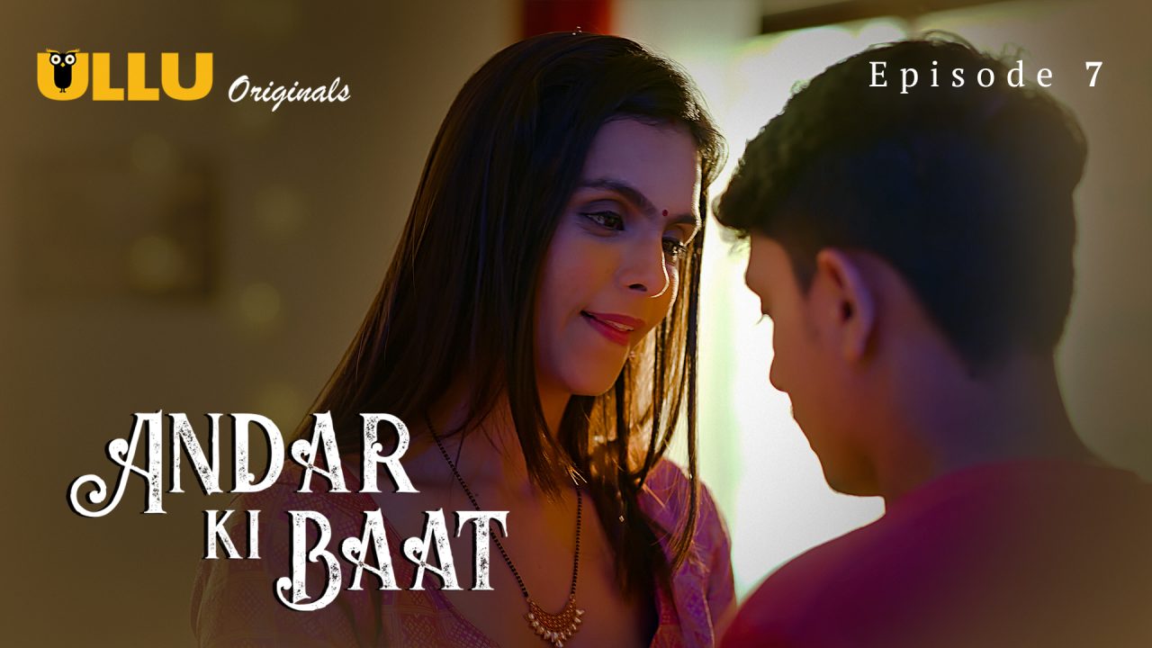 Andar Ki Baat Part 2 S01E02 2023 Hindi Hot Web Series – Ullu