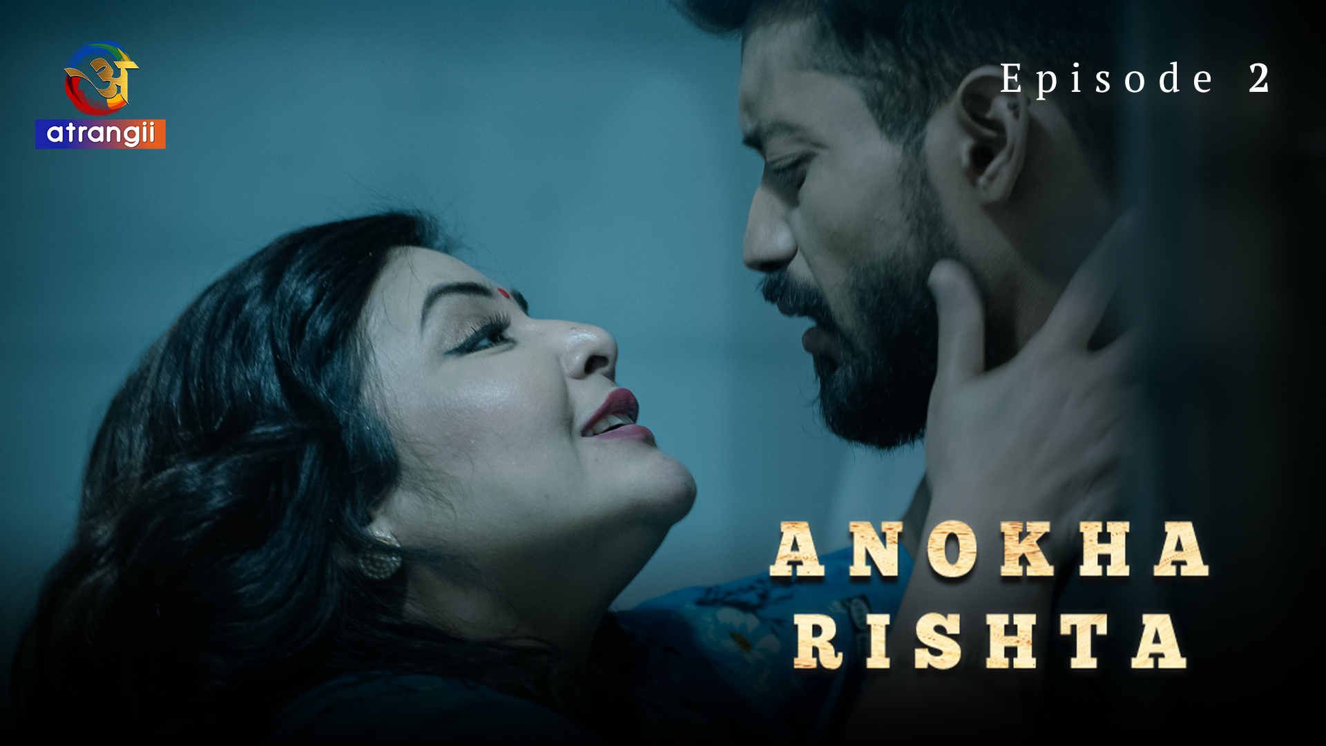 Anokha Rishta S01E02 2023 Hindi Hot Web Series – Atrangii