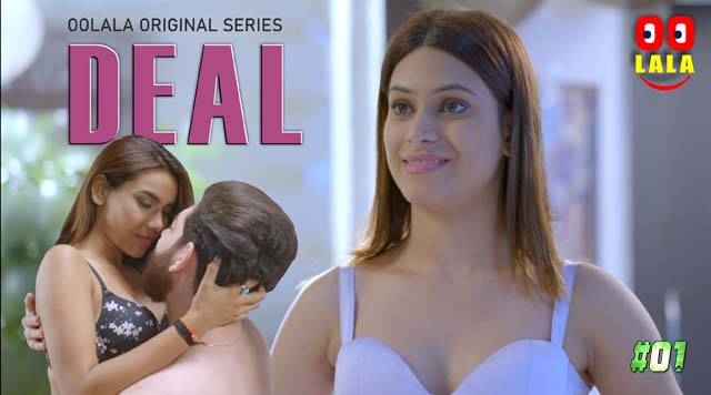 Deal S01E01 2023 Hindi Hot Web Series – Oolalaapp