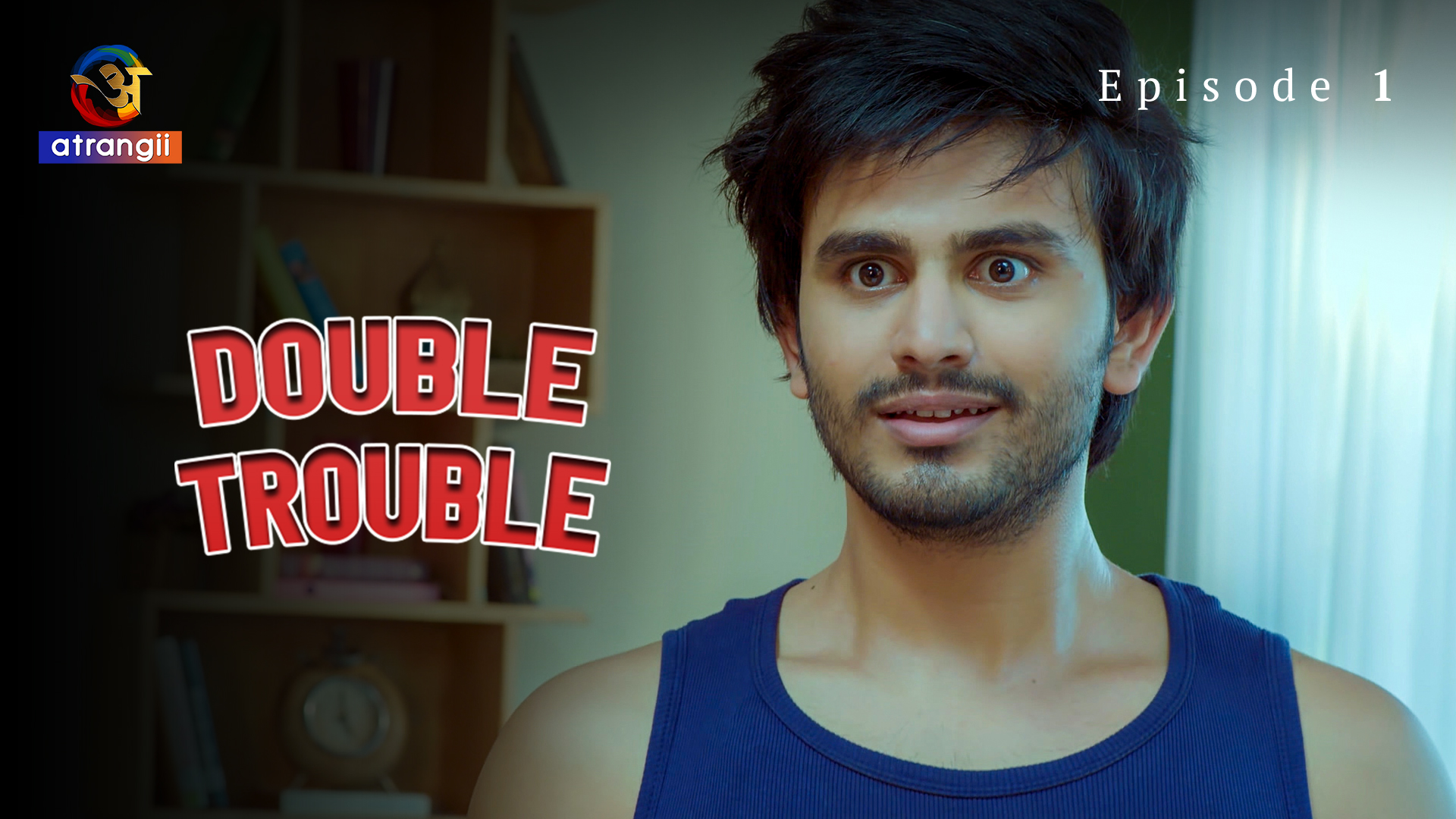 Double Trouble S01E01 2023 Hindi Hot Web Series – Atrangii