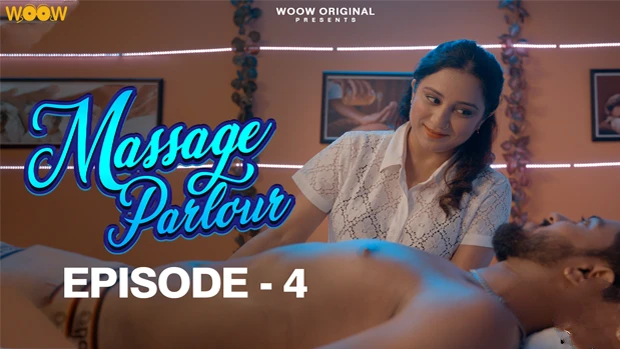Massage Parlour S01E04 2023 Hindi Hot Web Series – Woow