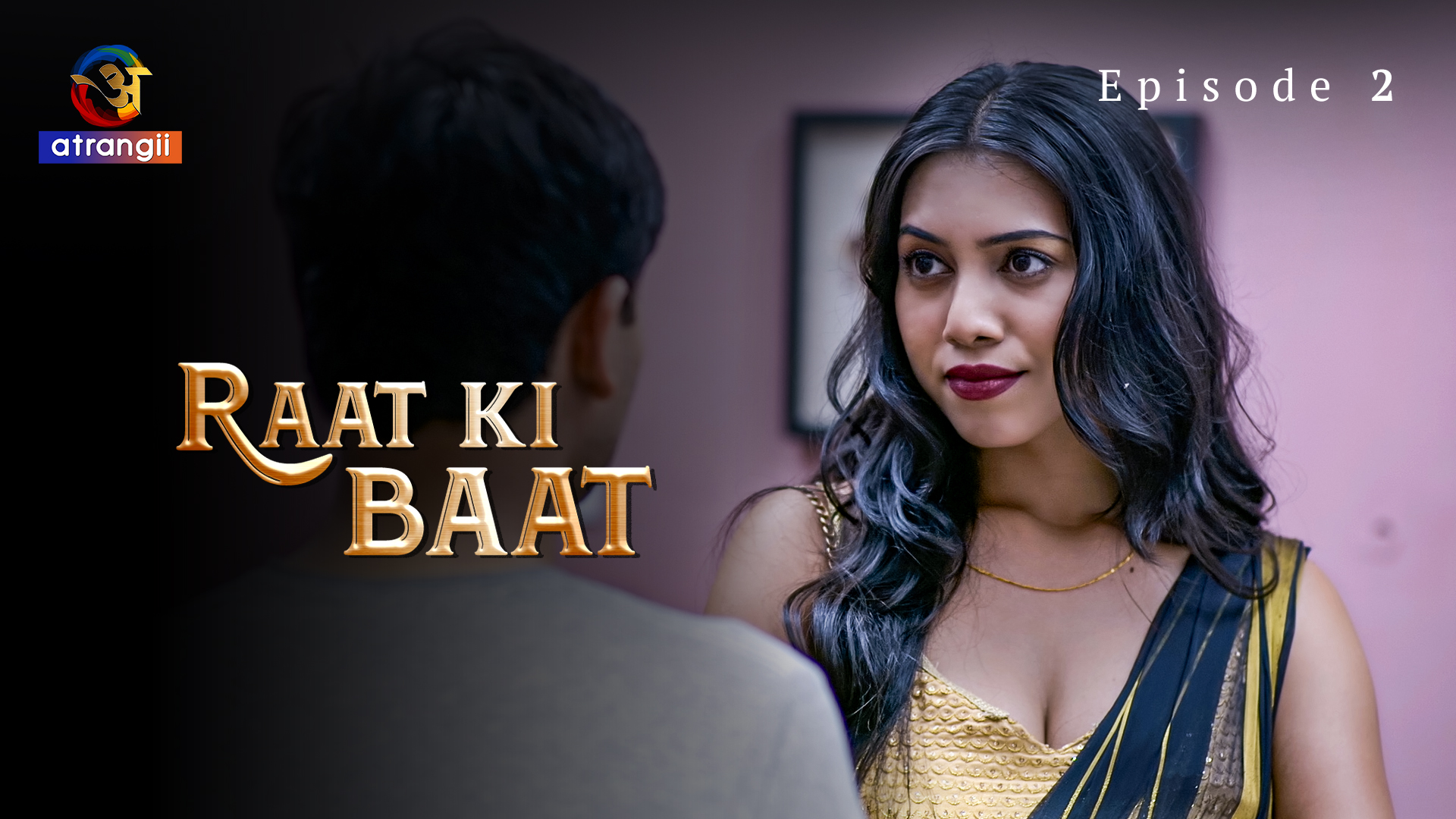 Raat Ki Baat S01E02 2023 Hindi Hot Web Series – Atrangii