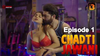 Chadti Jawani S01E01 2023 Hindi Hot Web Series – IdiotBoxx