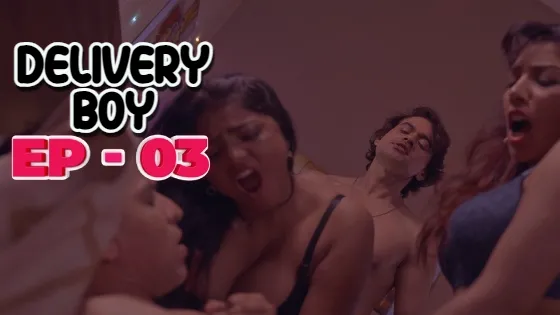 Delivery Boy S01E03 2023 Hindi Hot Web Series – IdiotBoxx