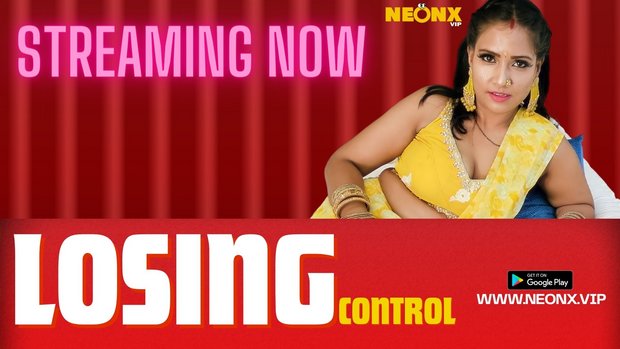 Losing Control 2023 Hindi Uncut Short Film – Neonx