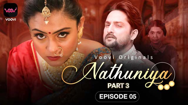 Nathuniya S01E05 2023 Hindi Hot Web Series – Voovi
