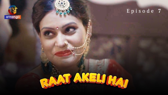 Raat Akeli Hai S01E07 2023 Hindi Hot Web Series – Atrangii