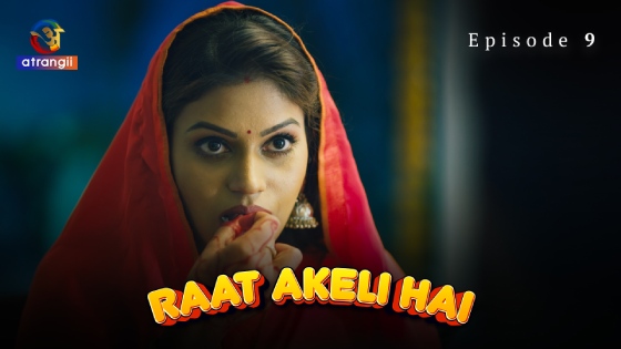 Raat Akeli Hai S01E09 2023 Hindi Hot Web Series – Atrangii
