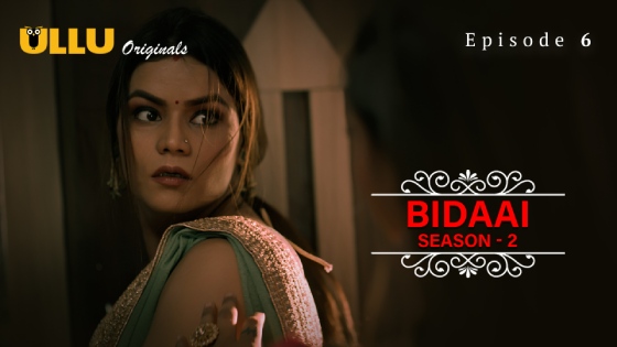 Bidaai Part 2 S02E01 2023 Hindi Hot Web Series – Ullu