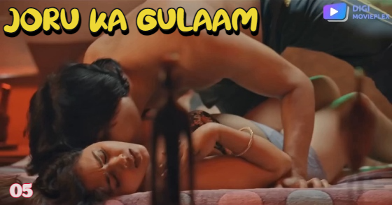 Joru Ka Gulaam S01E05 2023 Hindi Hot Web Series – DigiMoviePlex