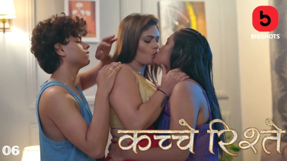 Kache Rishtey S01E06 2023 Hindi Hot Web Series – BigShots