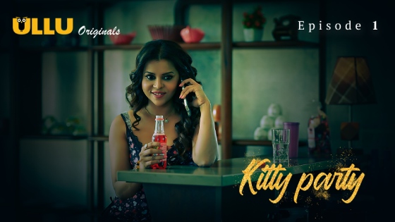 Kitty Party Part 1 S01E01 2023 Hindi Hot Web Series – Ullu