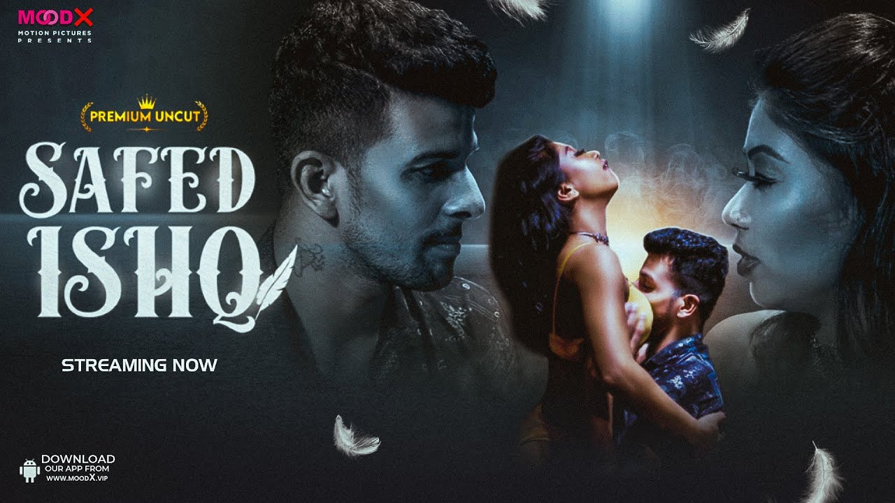 Safed Ishq S01E01 2023 Hindi Uncut Hot Web Series – MoodX