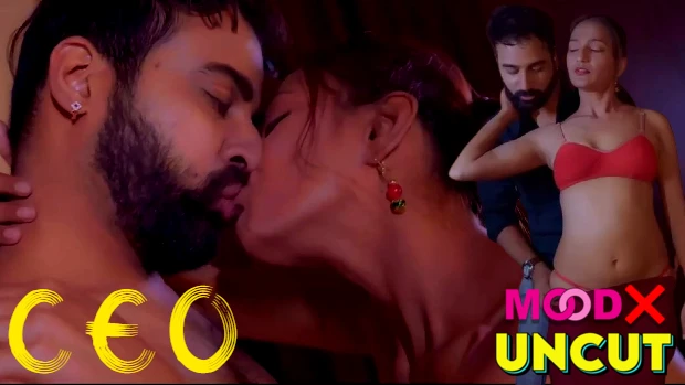 C.E.O X S01E01 2023 Hindi Uncut Hot Short Film – MoodX