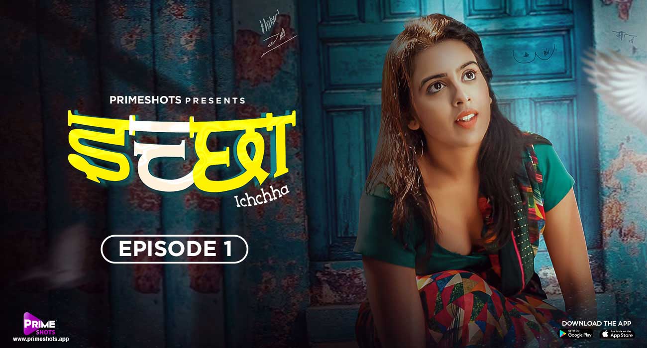 Ichchha S01E01 2024 Hindi Hot Web Series – PrimeShots