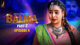 Balma S01E04 2024 Hindi Hot Web Series – Jalva