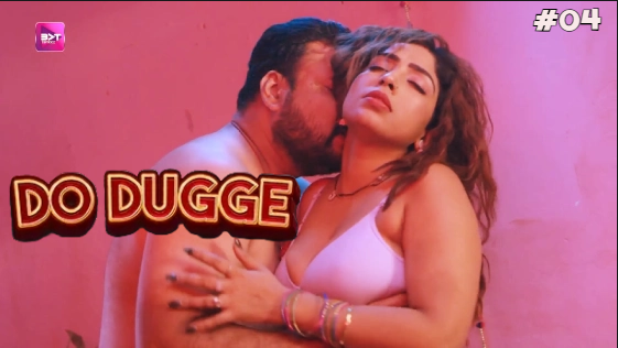 Do Dugge S01E04 2024 Hindi Hot Web Series – Battameez