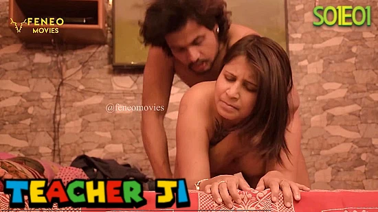 Teacher Ji S01E01 2024 Hindi Uncut Hot Web Series – Feneo