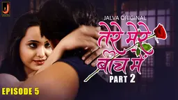 Tere Mere Beech Main S01E05 2024 Hindi Hot Web Series – Jalva