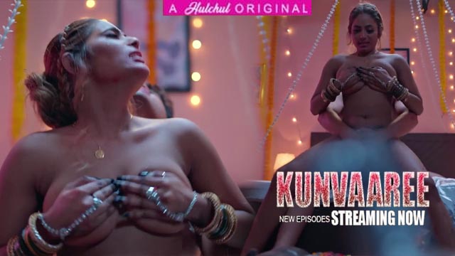 Kunvaaree S01E08 2024 Hindi Hot Web Series – Hulchul