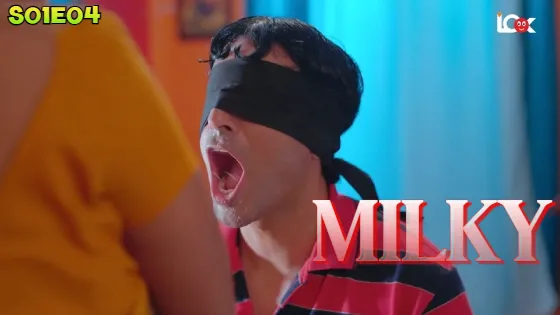 Milky S01E04 2024 Hindi Hot Web Series – LookEntertainment