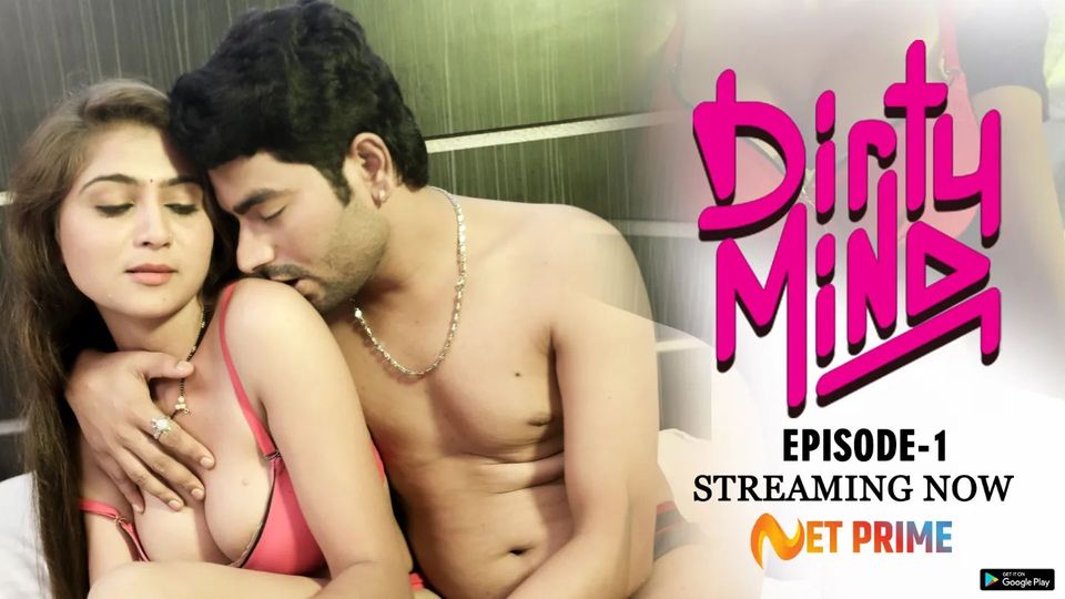 Dirty Mind S01E01 Hindi Hot Web Series – NetPrime