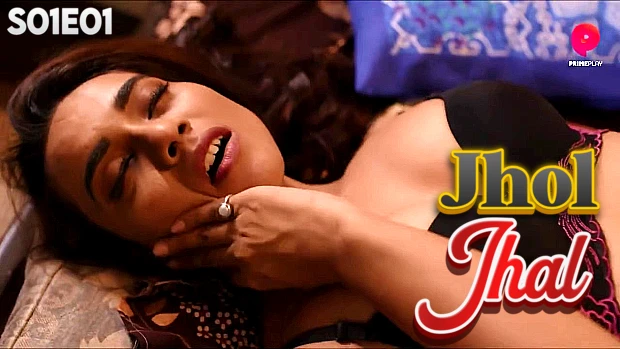 Jhol Jhal S01E01 Hindi Hot Web Series – PrimePlay