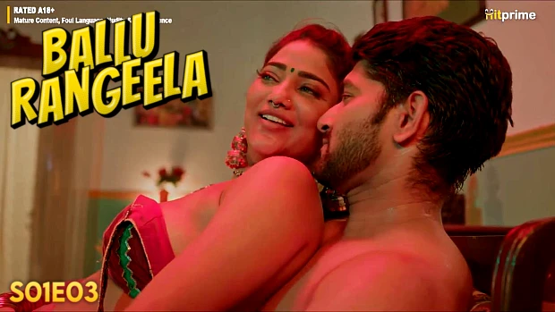 Ballu Rangeela S01E03 2024 Hindi Hot Web Series – HitPrime