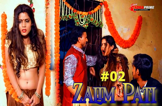 Zalim Pati S01E02 2024 Hindi Hot Web – SeriesTadkaprime